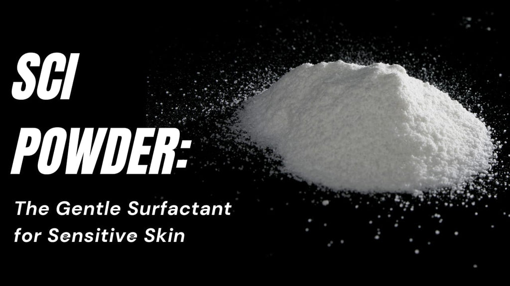 The Benefits of Sodium Cocoyl Isethionate (SCI) Powder for